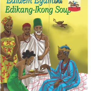 Edidem Eyamba And The Edikang-Ikang Soup
