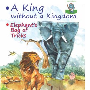 A King Without A Kingdom & Elephant’S Bag Of Tricks