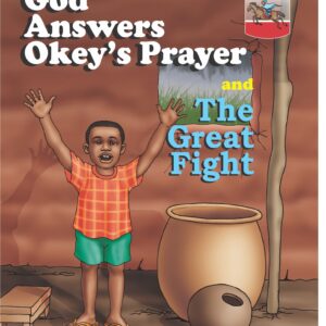 God Answers Okey’S Prayer