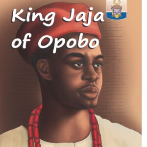 The Legend:King Jaja Of Opobo